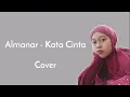 Download Lagu ALMANAR - KATA CINTA COVER (LIRIK)