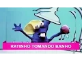 Lagu Ratinho Tomando Banho (Banho É Bom) | Castelo Rá-Tim-Bum