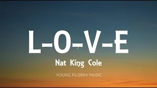 Nat King Coe - L-O-V-E (Lyrics)