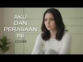 Lagu AKU DAN PERASAAN INI – Repvblik | Cover RESKYMUSIC