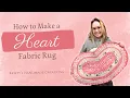 How to Make a Heart Fabric Rug