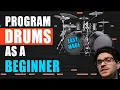 How to Program Drums for Beginners Tutorial