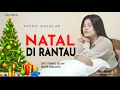 Lagu NATAL DI RANTAU || Diana Malelak || Cipt.Femris Selan || Lagu Natal Terbaru