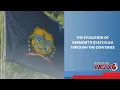 The evolution of Vermont s state flag through the centuries