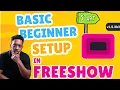 Basic FreeShow Setup for Beginners