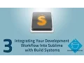 Integrating Your Development Workflow Into Sublime Part 3 - Organizing with Variants