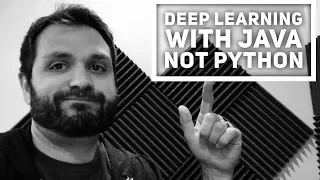 Deep Learning With Java Not Python