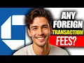 Does Chase Freedom Unlimited Have Foreign Transaction Fees Chase Unlimited Foreign Transaction Fees