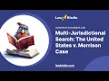 Multi-Jurisdictional Search The United States v Morrison Case - Essay Example
