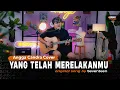 Download Lagu Yang Telah Merelakanmu - Seventeen | Cover by Angga Candra