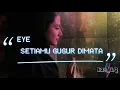 Download Lagu Setiamu Gugur DiMata➖EYE (Lirik Video)