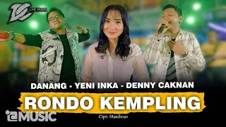 DENNY CAKNAN FT. YENNY INKA, DANANG - RONDO KEMPLING (OFFICIAL LIVE MUSIC) - DC MUSIK