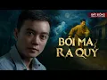 Lagu BÓI MA RA QUỶ - Truyện ma miền Tây Nguyễn Huy kể