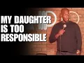 My Daughter is Too Responsible Ali Siddiq Stand Up Comedy