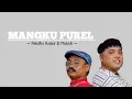 Download Lagu MANGKU PUREL - PAKDHE KABUL \u0026 MUKIDI | [ LIRIK LAGU ]