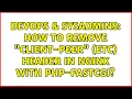 DevOps SysAdmins How to remove Client-Peer etc header in nginx with php-fastcgi