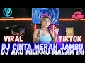 Download Lagu DJ CINTA MERAH JAMBU x DJ AKU MILIKMU MALAM INI FULL BASS BETON NONSTOP NEW TERBARU✈️💃