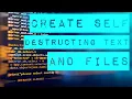 Create Self Destructing Text and Files