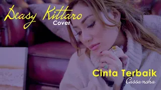 cinta terbaik cassandra cover by deasy kittaro