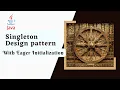 Singleton Design Pattern With Eager Initialization Singleton Design Pattern