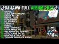 Download Lagu DJ JAWA FULL ALBUM VIRAL TIKTOK 2025 FULL BASS 🥀DJ WIRANG • SEKTI DENY CAKNAN • KALAH WETON • DUMES