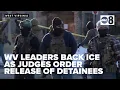 West Virginia Leaders Backs ICE Amid Court Orders