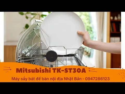Máy Sấy Bát Đĩa Mitsubishi Tk-St30A Máy Sấy Bát Mitsubishi Tk-St30A Đặt Bàn Nhỏ Gọn - Hàng Nhật 123