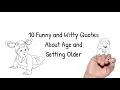 10 Funny and Witty Quotes About Age and Getting Older