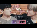 Download Lagu Taekook • Still With You