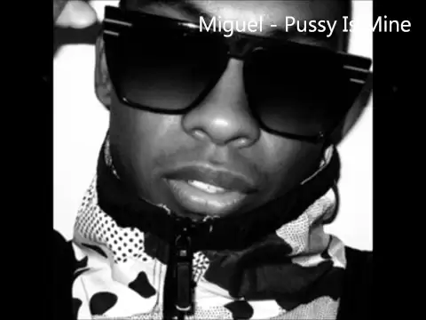 Download MP3 Miguel - P*ssy Is Mine [HD]