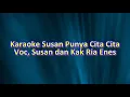 Download Lagu Karaoke Susan Punya Cita Cita - Nada Wanita - Voc, Susan dan Kak Ria Enes