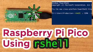 Raspberry Pi Pico - How To Flash a MicroPython Script with Rshell on Windows