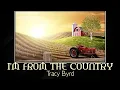 Download Lagu I'm From the Country - Tracy Byrd (Lyrics)