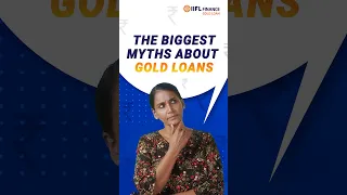 Watch this short to clear all the Myths you have about gold loans | Tamil | IIFL Finance