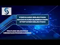 FORWARD SELECTION BACKWARD ELIMINATION Feature Selection using SAS SAS on Demand