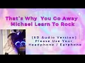 Download Lagu That`s Why You Go Away - Michael Learn To Rock [8D Audio Version]
