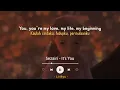 It's You - Sezairi (Lyrics Terjemahan) You're my love, my life, my beginning...