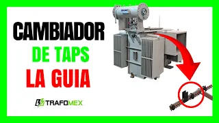 CAMBIADOR de TAPS de un TRANSFORMADOR: ¿Qué es  y cómo funciona?