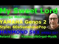 Lagu My Sweet Lord: George Harrison (Cover YAMAHA Genos 2, HAMMOND SKX, WERSI OX7)
