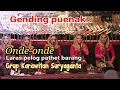 Download Lagu Onde-onde Gendinge puenak || Suryaganta Grup