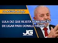 Download Lagu Lula diz que rejeita humilhação de ligar para Donald Trump – Jornal da Gazeta – 06/08/2025