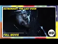 Lagu Astronaut: The Last Push | Drama | HD | Full movie in english
