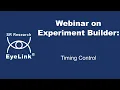 Webinar - Timing Control in Experiment Builder