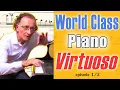 Lagu World Class Virtuoso - The Best Piano MasterClass Ever! (Episode 1/3)