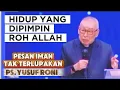 Download Lagu PS.YUSUF RONI; Hidup yang dipimpin Roh Allah 