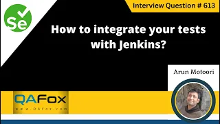 How to integrate your tests with Jenkins Selenium Interview Question