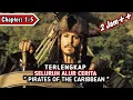 TERLENGKAP‼️Seluruh Alur Cerita Pirates Of The CARIBBEAN Full-Tamat - Alur Cerita Film POTC1-5
