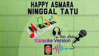 Download #KARAOKE Happy Asmara - Ninggal Tatu | Karaoke Unik MP3