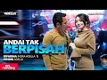 Download Lagu Difarina Indra Adella ft. Fendik Adella || ANDAI TAK BERPISAH || OM ADELLA