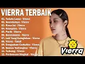 Vierra Full Album 2025 || Album Lagu Vierra Terbaik Sepanjang Masa || Terlalu Lama, Seandainya